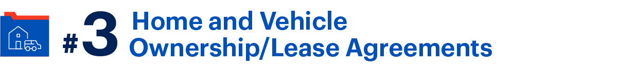 Number 3 home and vehicle ownership/lease agreements